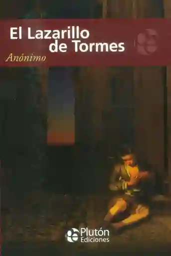 El Lazarillo de Tormes - Anónimo