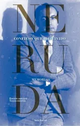 Confieso Que He Vivido - Pablo Neruda
