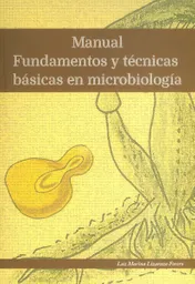Manual Fundamentos y Técnicas Básicas en Microbiologia