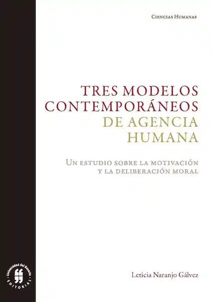 Tres Modelos Contemporáneos de Agencia Humana.