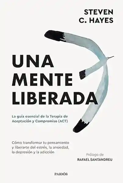 Una Mente Liberada - Hayes Stephen C