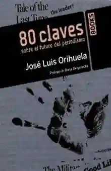 80 Claves Sobre El Futuro Del Periodismo
