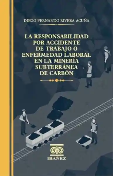 La Responsabilidad Por Accidente de Trabajo - Diego Fernando