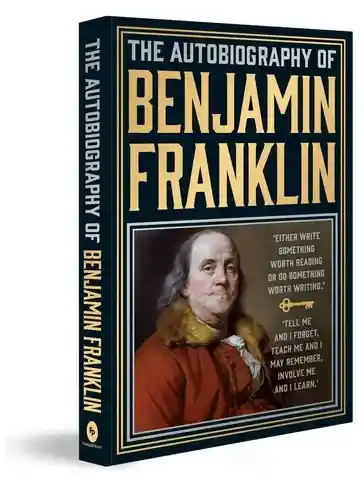 The Autobiography Of Benjamin Franklin