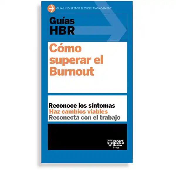 Guías Hbr Cómo Superar el Burnout - VV.AA.