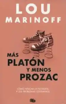 Más Platón y Menos Prozac