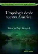 Utopología Desde Nuestra América