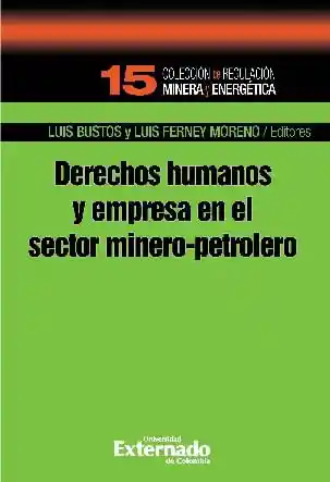Derechos Humanos y Empresa en El Sector Mineropetrolero