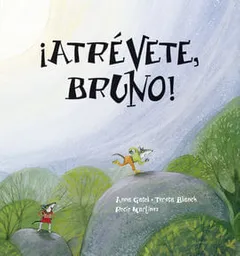 ¡atrévete Bruno!