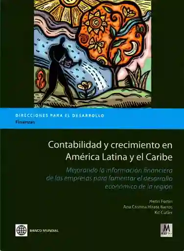 Contabilidad y crecimiento en américa latina y el caribe. Mejorando la información financiera de las empresas para fomentar el desarrollo económico de la región