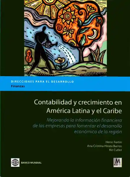 Contabilidad y crecimiento en américa latina y el caribe. Mejorando la información financiera de las empresas para fomentar el desarrollo económico de la región