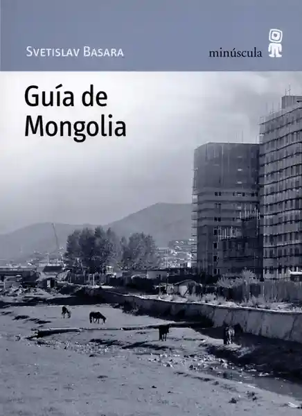 Guía de Mongolia - Svetislav Basara