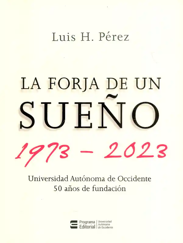 La Forja de Un Sueño 19732023