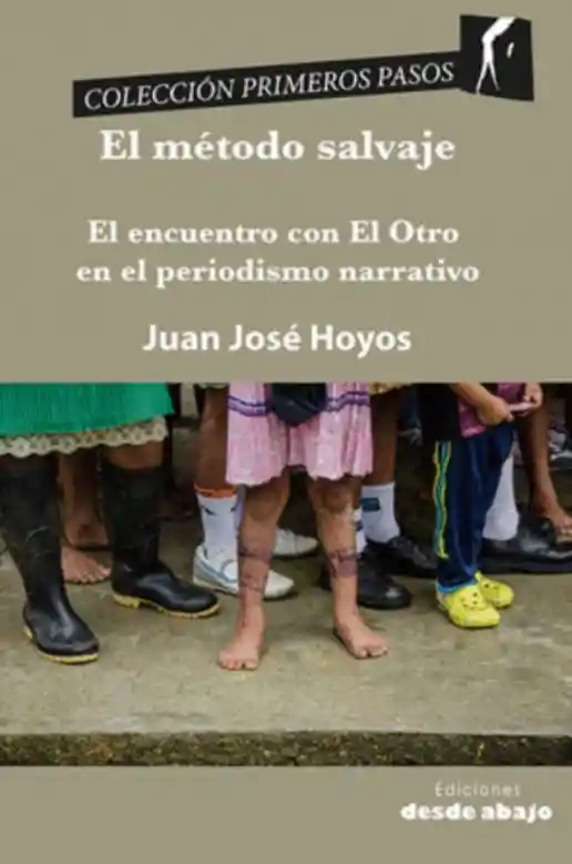 El método salvaje: el encuentro con el otro en el periodismo narrativo