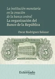 La Institucion Monetaria en la Creacion de la Banca Central