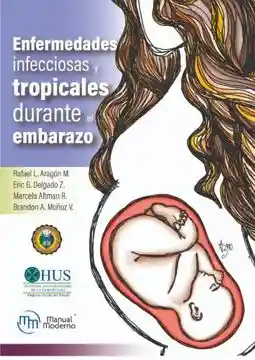 Enfermedades Infecciosas y Tropicales Durante El Embarazo