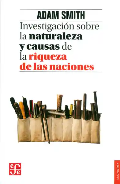 Investigación Sobre la Naturaleza y Causas - Adam Smith