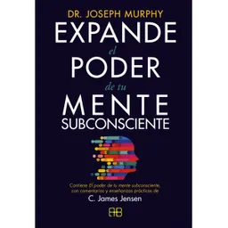 Expande el Poder de tu Mente Subconsciente