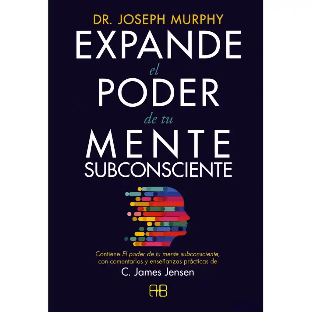 Expande el Poder de tu Mente Subconsciente