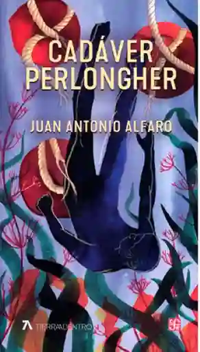 Cadáver Perlongher - Juan Antonio Alfaro