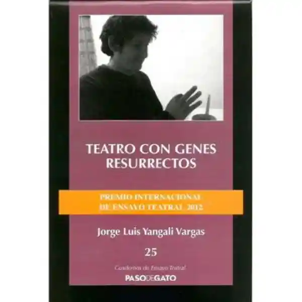 Teatro Con Genes Resurrectos - Yangali Vargas - Jorge Luis