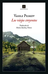 Los Viejos Creyentes - Vasili Peskov