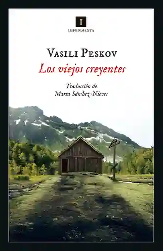 Los Viejos Creyentes - Vasili Peskov
