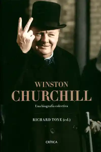 Winston Churchill. Una Biografía Colectiva - VV.AA