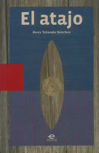 El Atajo - Mery Yolanda Sánchez