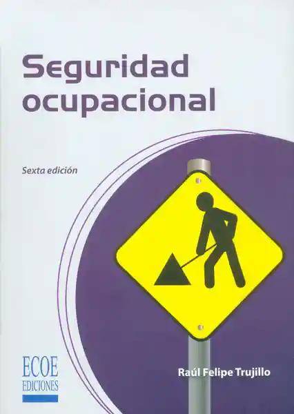 Seguridad Ocupacional. 6ª Edición