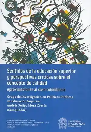 Sentidos de La Educación Superior y Perspectivas Críticas Sobre El Concepto de Calidad