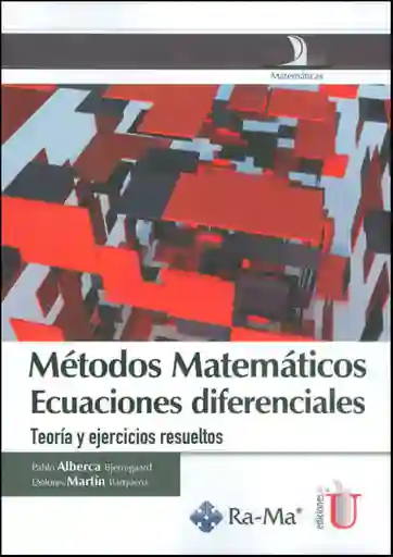 Métodos Matemáticos Ecuaciones Diferenciales Teoría y Ejercicios Resueltos