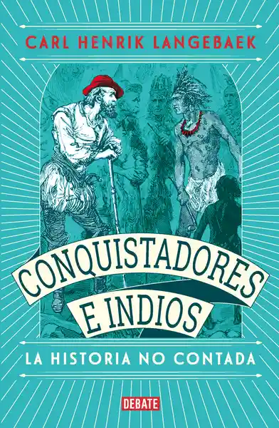 Conquistadores e Indios - Langebaek Carl Henrik