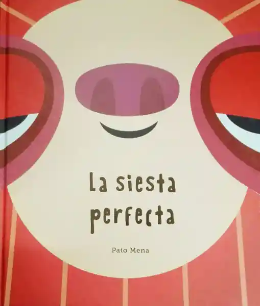 La Siesta Perfecta - Pato Mena