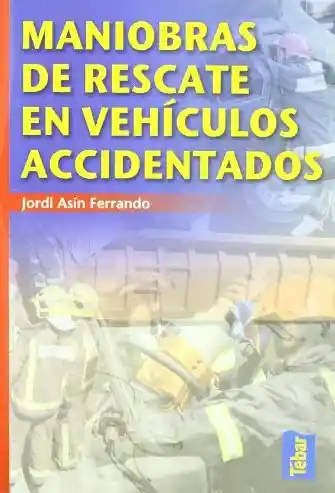 Maniobras De Rescate En Vehículos Accidentados