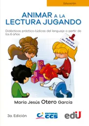 Animar a la Lectura Jugando - María Jesús Otero García