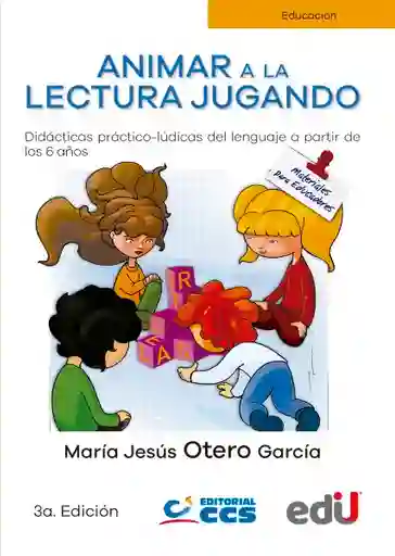 Animar a la Lectura Jugando - María Jesús Otero García