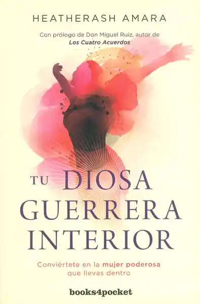 Tu Diosa Guerrera Interior - Heatherash Amara