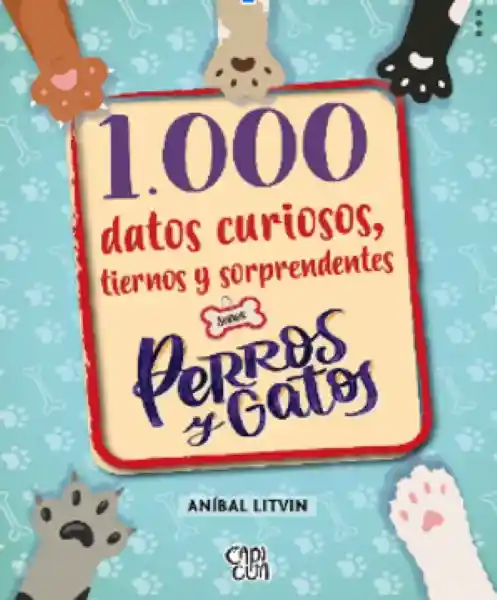 1000 Datos Curiosos Tiernos y Sorprendentes - Litvin Anibal