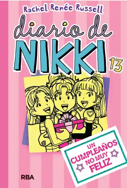 Diario de Nikki 13: un Cumpleaños no Muy Feliz