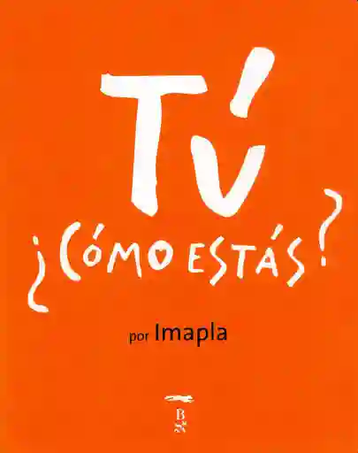 Tú ¿cómo Estás?