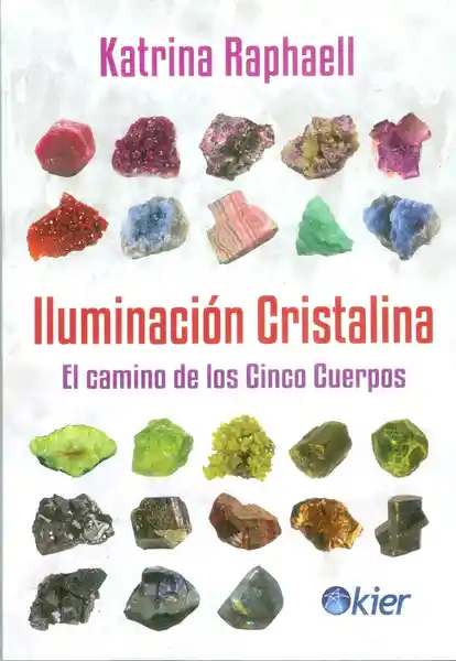 Iluminación cristalina. El camino de los cinco cuerpos