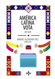 América Latina Vota 2017-2019 - Alcantara Saez Manuel