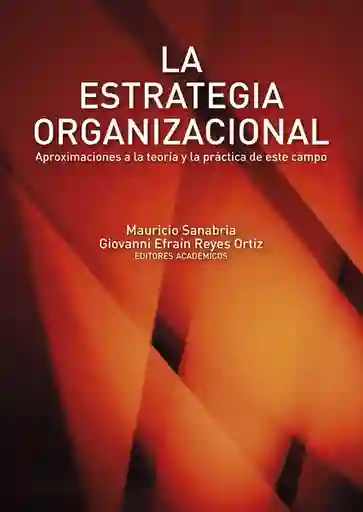 La Estrategia Organizacional - VV.AA