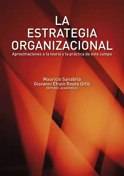 La Estrategia Organizacional - VV.AA