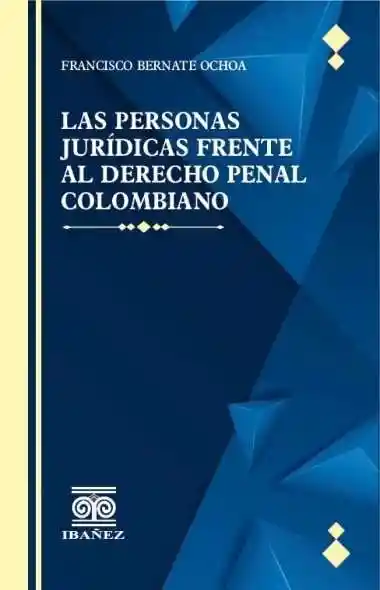 Las Personas Juridicas Frente Al Derecho Penal Colombiano