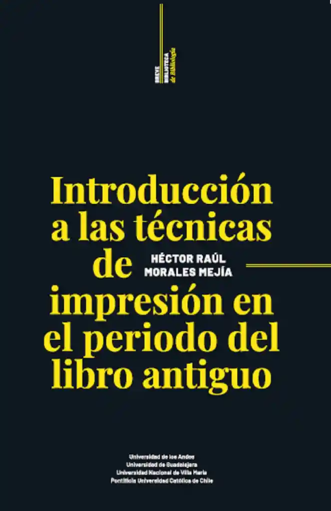 Introducción a Las Técnicas de Impresión en El Periodo Del Libro Antiguo
