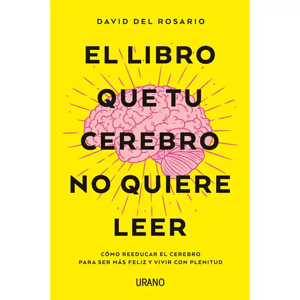 El libro que tu cerebro no quiere leer