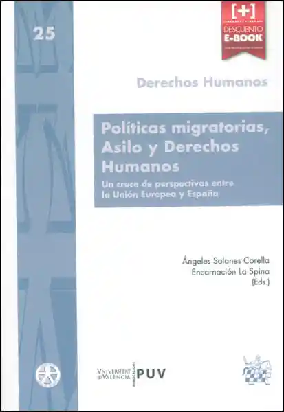 Políticas Migratorias Asilo y Derechos Humanos Un Cruce de Perspectivas Entre La Unión Europea y España