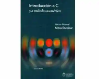 Introducción a C y a Métodos Numéricos